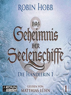 cover image of Die Händlerin, Teil 1--Das Geheimnis der Seelenschiffe, Band 1